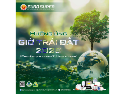 CÙNG EUROSUPER HƯỞNG ỨNG CHIẾN DỊCH GIỜ TRÁI ĐẤT NĂM 2025