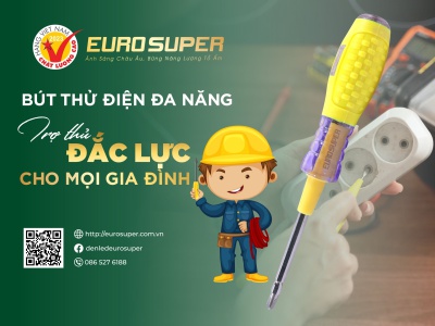 BÚT THỬ ĐIỆN ĐA NĂNG EUROSUPER - NHỎ GỌN, TIỆN LỢI & AN TOÀN CHO NGƯỜI SỬ DỤNG