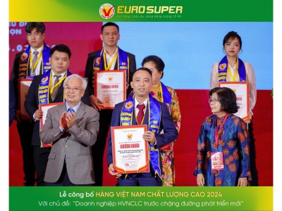 EUROSUPER TỰ HÀO NHẬN GIẢI THƯỞNG HÀNG VIỆT NAM CHẤT LƯỢNG CAO NĂM 2024 
