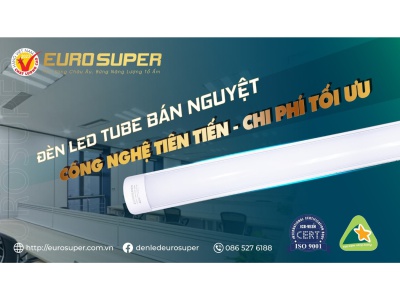 ĐÈN LED TUBE BÁN NGUYỆT - LỰA CHỌN CỦA MỌI NHÀ