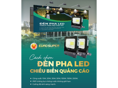  CÁCH CHỌN ĐÈN PHA LED CHIẾU SÁNG BIỂN QUẢNG CÁO HIỆU QUẢ