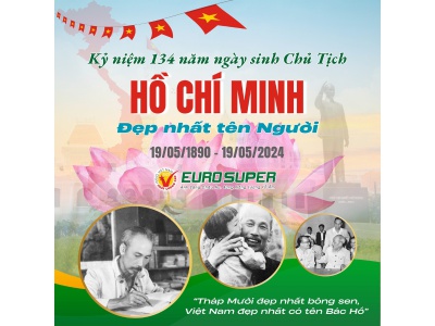 KỶ NIỆM 134 NĂM NGÀY SINH CHỦ TỊCH HỒ CHÍ MINH (19/05/1890 – 19/05/2024)