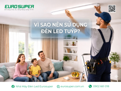 ĐÈN LED TUÝP LÀ GÌ? VÌ SAO NÊN SỬ DỤNG ĐÈN LED TUÝP CHO KHÔNG GIAN SỐNG?
