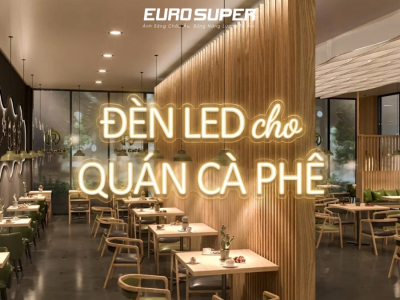 ĐÈN LED CHO QUÁN CÀ PHÊ NÊN CHỌN LOẠI NÀO ĐỂ KHÔNG GIAN ĐẸP VÀ THU HÚT KHÁCH?