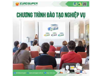 CHƯƠNG TRÌNH ĐÀO TẠO NGHIỆP VỤ EUROSUPER