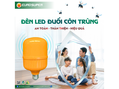 LỢI ÍCH KHI SỬ DỤNG ĐÈN LED ĐUỔI CÔN TRÙNG EUROSUPER