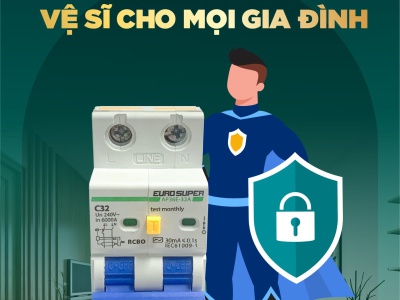 APTOMAT CHỐNG GIẬT EUROSUPER - VỆ SĨ CHO MỌI GIA ĐÌNH