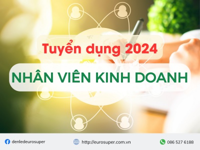 EUROSUPER TUYỂN DỤNG 2024 - NHÂN VIÊN KINH DOANH
